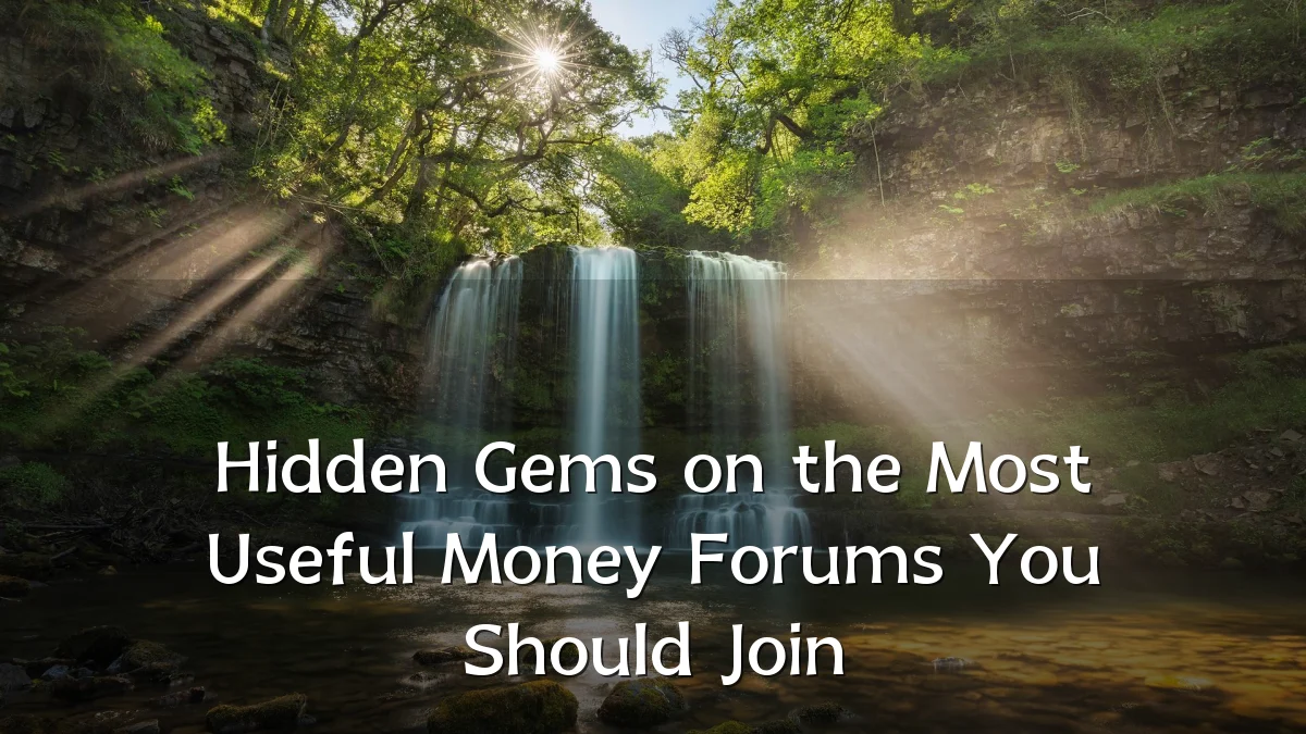 Hidden Gems on the Most Useful Money Forums You Should Join