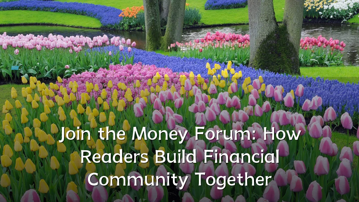 Join the Money Forum: How Readers Build Financial Community Together