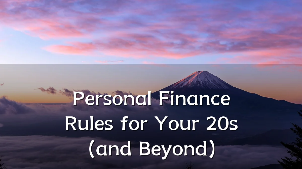 Personal Finance Rules for Your 20s (and Beyond)