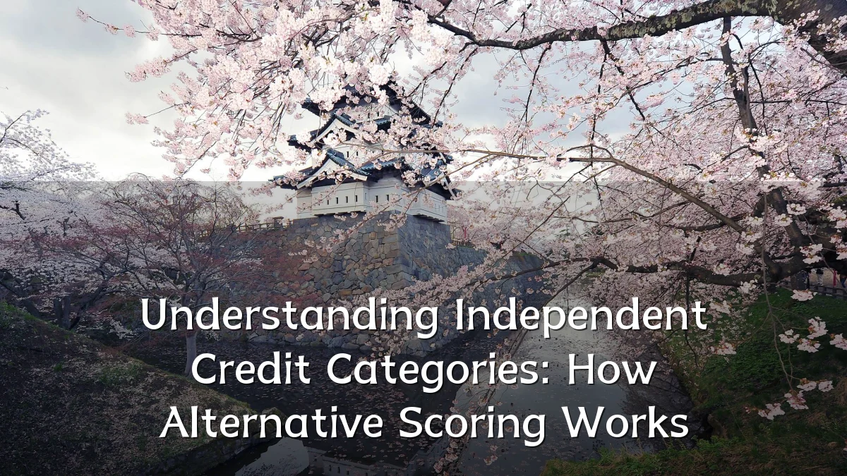 Understanding Independent Credit Categories: How Alternative Scoring Works